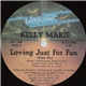 Kelly Marie - Loving Just For Fun / Take Me To Paradise